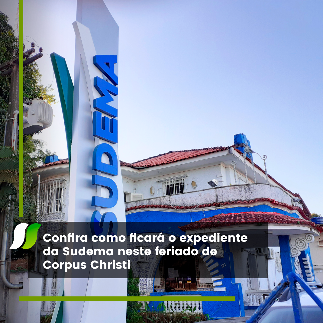 Confira como ficará o expediente da Sudema neste feriado de Corpus Christi