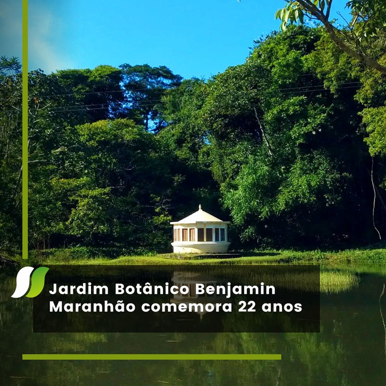 Jardim Botânico Benjamin Maranhão comemora 22 anos