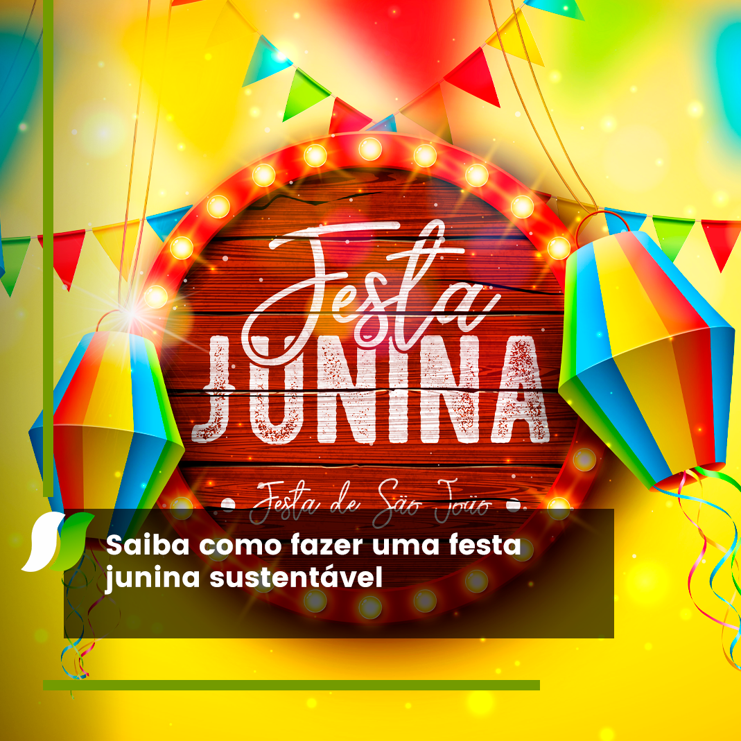 Saiba como fazer uma festa junina sustentável